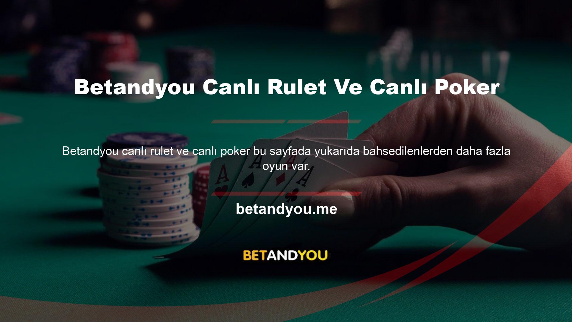 Betandyou Canlı Casino Poker'deki teklifler arasında Texas Hold'em Bonus Poker, Solitaire Poker ve Üç Kartlı Poker bulunmaktadır
