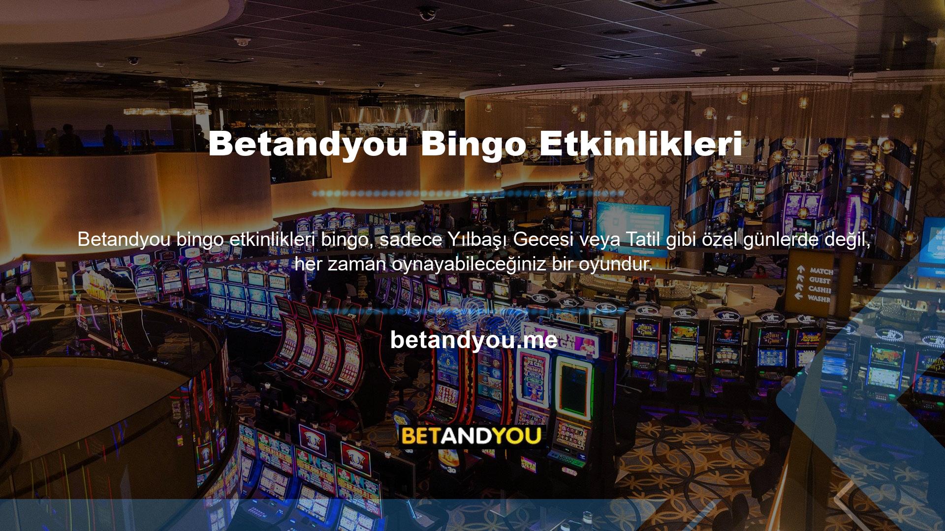 Çünkü bu platformda, istediğiniz zaman istediğiniz kadar oynayabileceğiniz bingo fırsatlarıyla kendinizi özel bir şekilde bulabilirsiniz